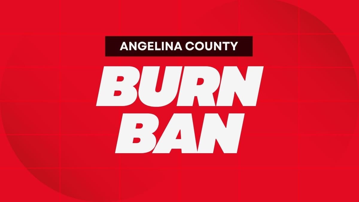 Angelina County Extends Burn Ban for 90 Days